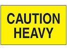 LABEL CAUTION HEAVYPART 3X5 1000 RL - Latex, Supported